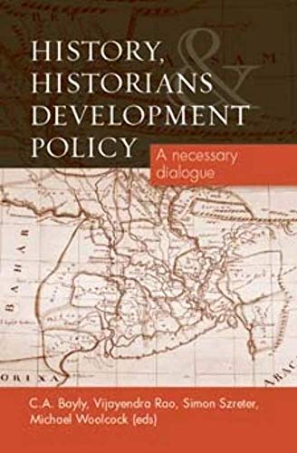 Stock image for History, Historians and Development Policy: A Necessary Dialogue for sale by WorldofBooks