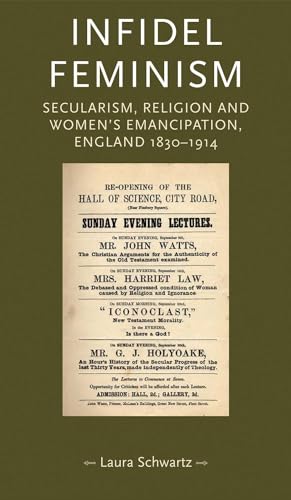 9780719085826: Infidel feminism: Secularism, religion and women's emancipation, England 1830-1914 (Gender in History)