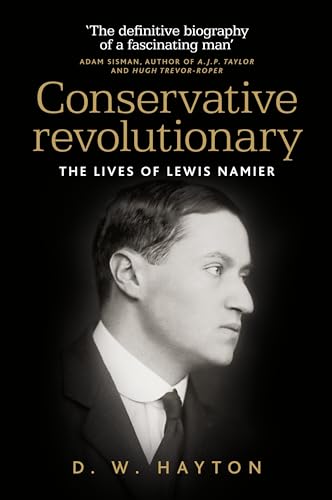 9780719086038: Conservative revolutionary: The lives of Lewis Namier