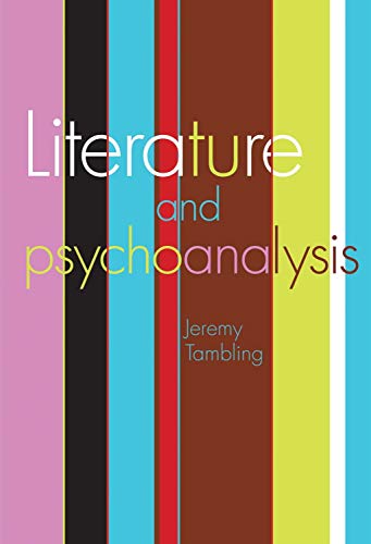 9780719086748: Literature and Psychoanalysis