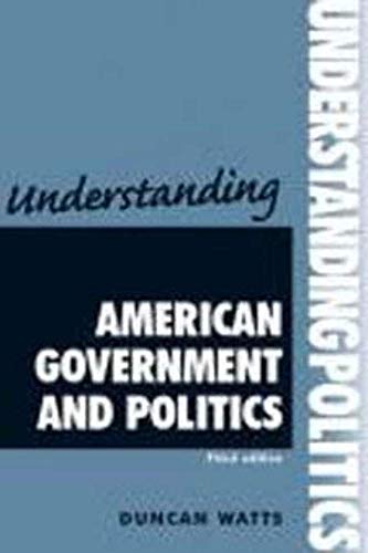 Beispielbild fr Understanding American Government and Politics : Third Edition zum Verkauf von Better World Books