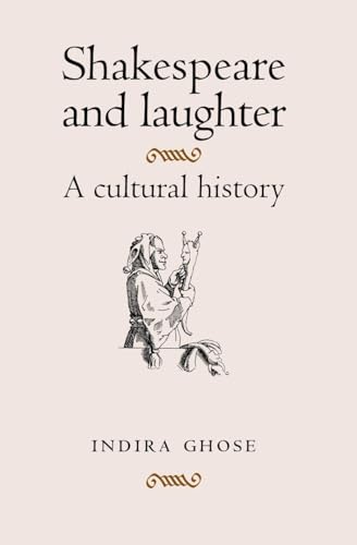 9780719087004: Shakespeare and laughter: A cultural history