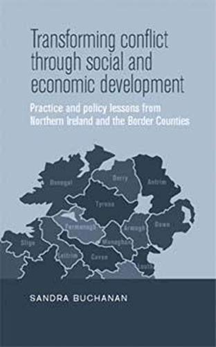 Immagine stock per Transforming Conflict Through Social and Economic Development: Practice and Policy Lessons from Northern Ireland and the Border Counties