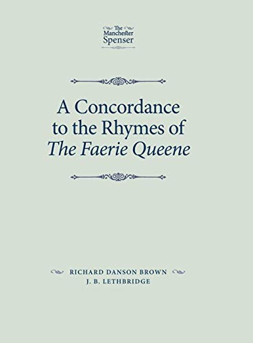 9780719088889: A Concordance to the Rhymes of The Faerie Queene: With Two Studies of Spenser's Rhymes