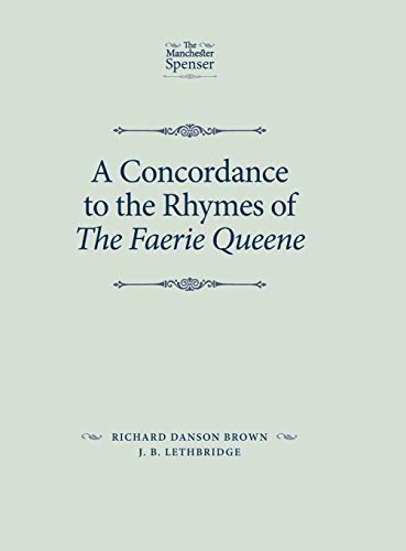 9780719088889: A concordance to the rhymes of The Faerie Queene (The Manchester Spenser)