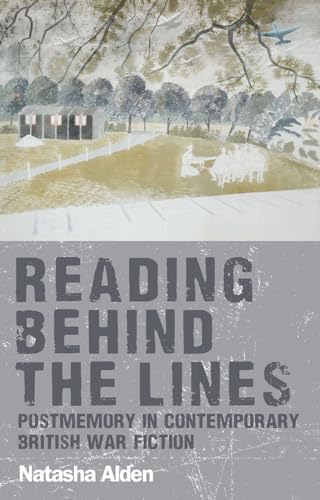 Stock image for Reading Behind the Lines: Postmemory in Contemporary British War Fiction for sale by Chiron Media