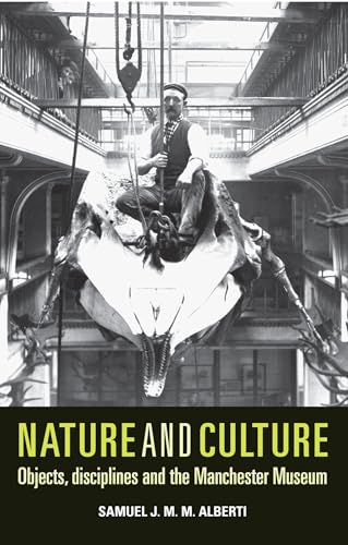 Imagen de archivo de Nature and culture: Objects, disciplines and the Manchester Museum a la venta por Chiron Media