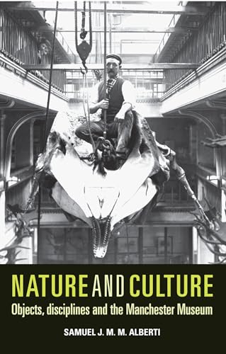 Immagine stock per Nature and Culture: Objects, Disciplines and the Manchester Museum