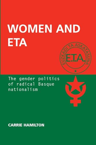 Stock image for Women and ETA: The gender politics of radical Basque nationalism for sale by Blackwell's