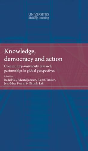 Beispielbild fr Knowledge, Democracy and Action: Community-University Research Partnerships in Global Perspectives zum Verkauf von Anybook.com