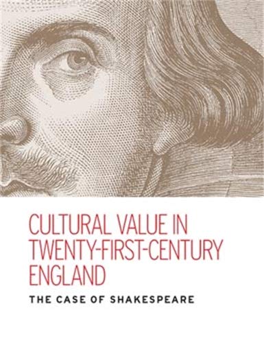 Imagen de archivo de Cultural Value in Twenty-First Century England: The Case of Shakespeare a la venta por Revaluation Books