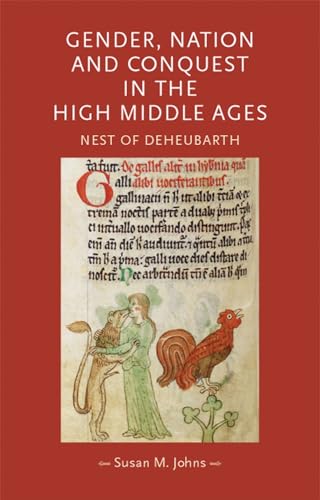 9780719089992: Gender, Nation and Conquest in the High Middle Ages: Nest of Deheubarth