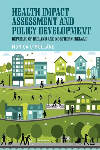 Stock image for Health Impact Assessment and Policy Development: The Republic of Ireland and Northern Ireland for sale by Chiron Media