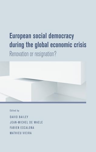 Stock image for European Social Democracy During the Global Economic Crisis : Renovation or Resignation? for sale by Better World Books: West