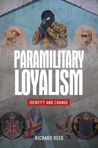 Stock image for Paramilitary Loyalism: Identity and Change for sale by Chiron Media