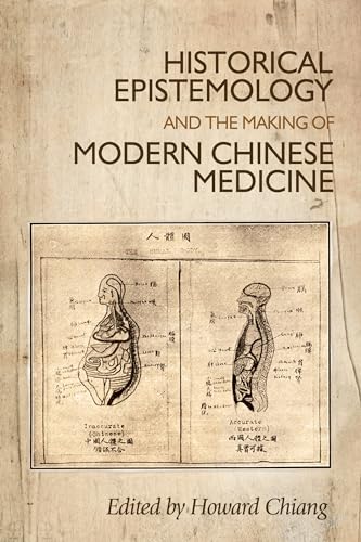 Stock image for Historical Epistemology and the Making of Modern Chinese Medicine for sale by Chiron Media