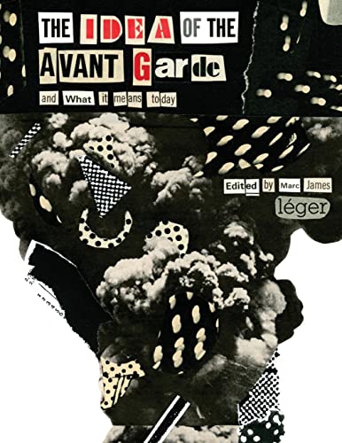 Stock image for The Idea of the Avant Garde - And What It Means Today for sale by GoldenWavesOfBooks