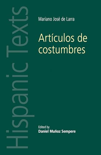 Stock image for ArtCulos De Costumbres By Mariano Jos De Larra Hispanic Texts for sale by PBShop.store US