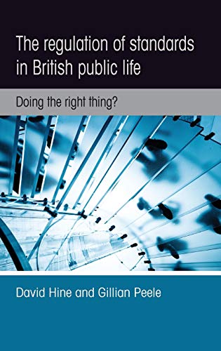 Beispielbild fr The regulation of standards in British public life: Doing the right thing? zum Verkauf von Buchpark