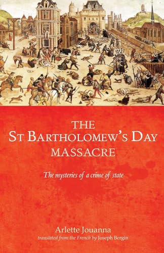 9780719097553: The Saint Bartholomew's Day massacre: The mysteries of a crime of state