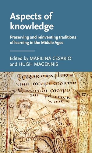 9780719097843: Aspects of Knowledge: Preserving and reinventing traditions of learning in the Middle Ages