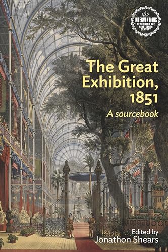 9780719099137: The Great Exhibition, 1851: A sourcebook (Interventions: Rethinking the Nineteenth Century)