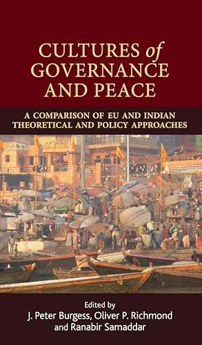 Stock image for Cultures of Governance and Peace: A Comparison of Eu and Indian Theoretical and Policy for sale by Anybook.com