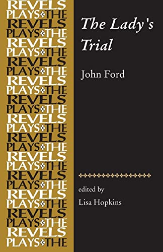 9780719099908: The Lady's Trial: By John Ford (The Revels Plays)