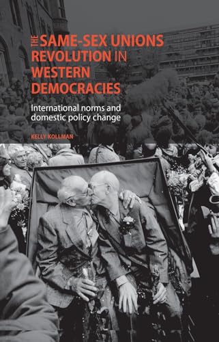 Imagen de archivo de The Same-Sex Unions Revolution in Western Democracies: International Norms and Domestic Policy Change a la venta por Chiron Media