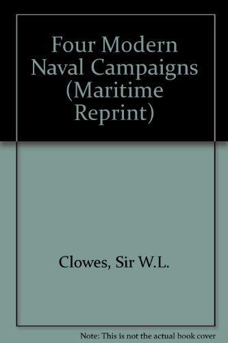 9780719120206: Four Modern Naval Campaigns (Maritime Reprint S.)