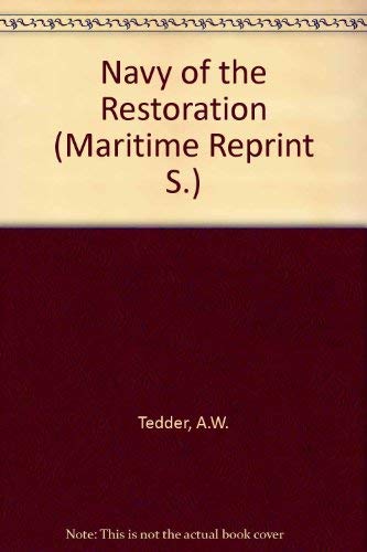 Imagen de archivo de The Navy of the Restoration from the Death of Cromwell to the Treaty of Breda: Its Work, Growth and Influence a la venta por BC BOOKS