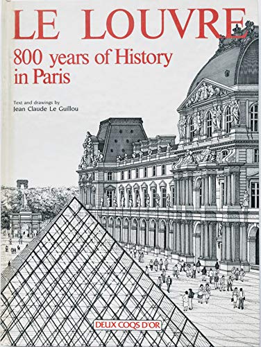 Beispielbild fr Le Louvre, 800 Years of History in Paris zum Verkauf von Harry Righton