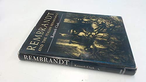 Stock image for Rembrandt and the Italian Renaissance for sale by Cambridge Rare Books