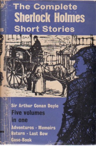 Stock image for Sherlock Holmes: The Complete Short Stories - The Adventures of Sherlock Holmes; The Memoirs of Sherlock Holmes ; The Return of Sherlock Holmes ; The Last Bow ; The Casebook of Sherlock Holmes for sale by WorldofBooks