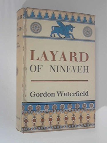 Imagen de archivo de Layard of Nineveh a la venta por ThriftBooks-Atlanta