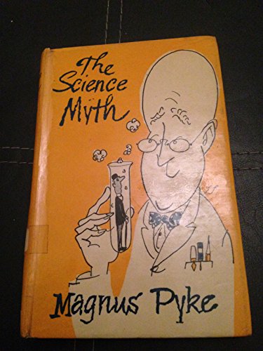 Imagen de archivo de The Science Myth a la venta por ThriftBooks-Dallas