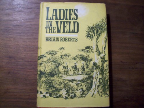 Ladies in the Veld (9780719511578) by Brian Roberts