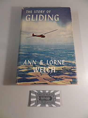 Story of Gliding (9780719514975) by Welch, Ann; Welch, Lorne