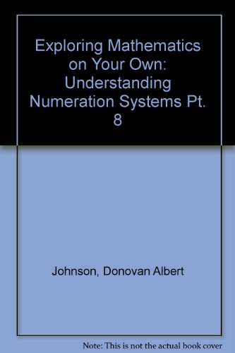 9780719516702: Exploring Mathematics on Your Own: Understanding Numeration Systems Pt. 8