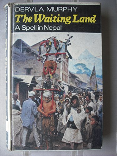 9780719517457: The Waiting Land: A Spell in Nepal