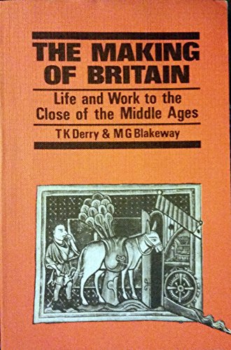 9780719518157: Making of Britain: Life and Work to the Close of the Middle Ages Bk. 1