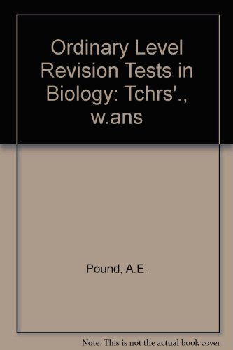 Ordinary Level Revision Tests in Biology: Tchrs'., w.ans (9780719518430) by A E Pound