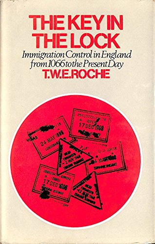 Beispielbild fr The Key In the Lock: A History Of Immigration Control In England From 1066 to the Present Day zum Verkauf von GloryBe Books & Ephemera, LLC
