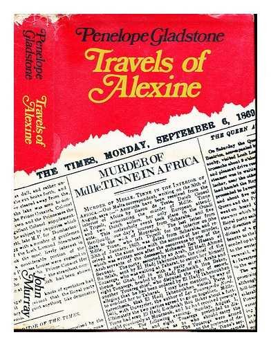 Beispielbild fr Travels of Alexine: Alexine Tinne, 1835-1869 zum Verkauf von ThriftBooks-Atlanta