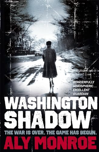 Imagen de archivo de Washington Shadow : The War Is over. the Game Has Begun a la venta por Better World Books