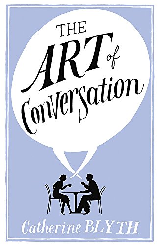 Stock image for The Art of Conversation: How Talking Improves Lives for sale by WorldofBooks