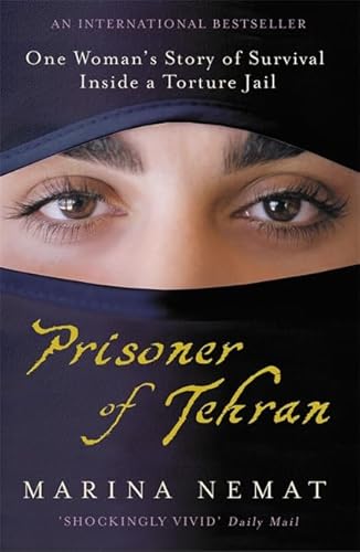 Imagen de archivo de Prisoner of Tehran: One Woman's Story of Survival Inside a Torture Jail a la venta por WorldofBooks