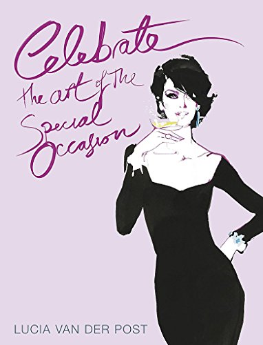 Imagen de archivo de Celebrate : The Art of the Special Occasion a la venta por Better World Books