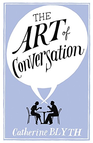 Stock image for The Art of Conversation: How Talking Improves Lives for sale by medimops