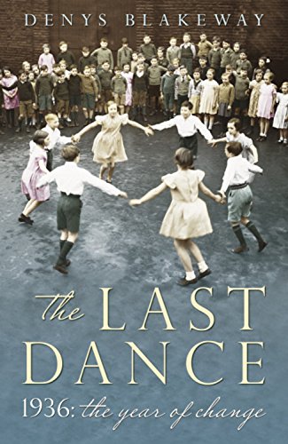 Stock image for The Last Dance: 1936: The Year Our Lives Changed for sale by AwesomeBooks